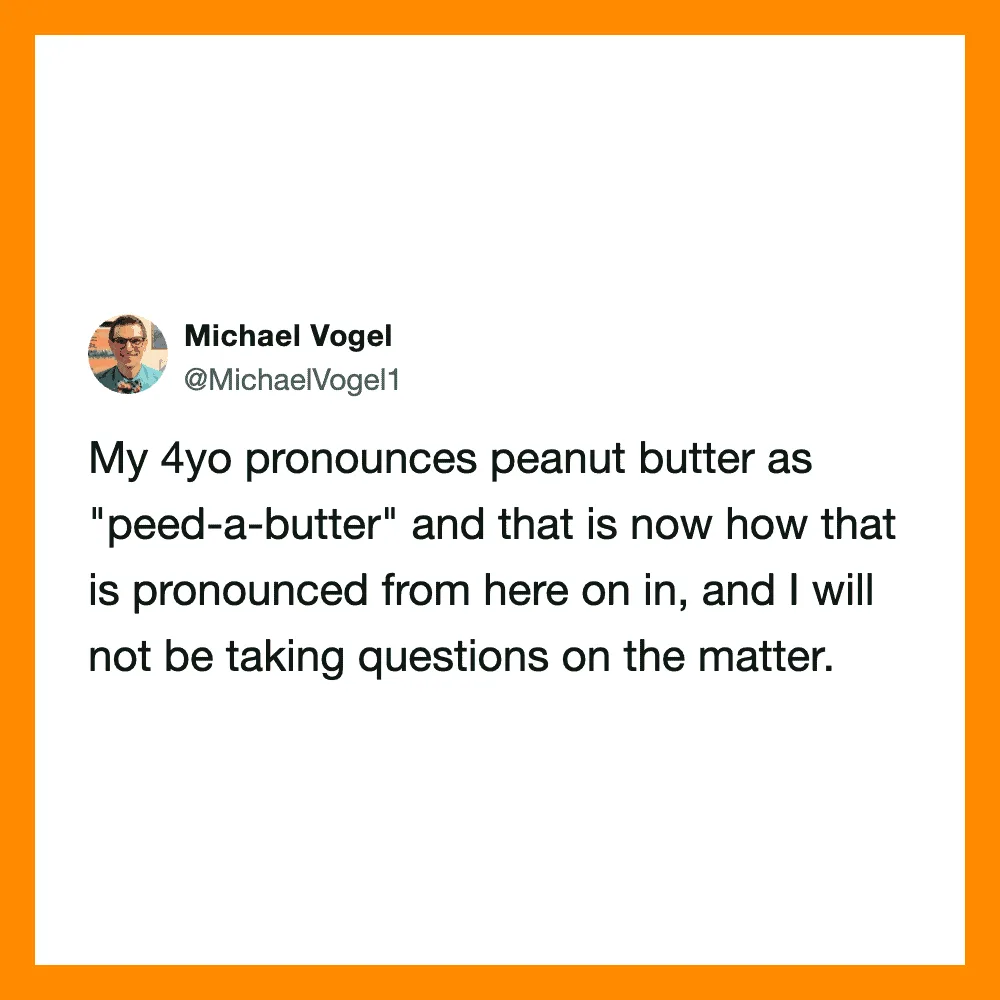 Child pronounces peanut butter as 'peed-a-butter' in a tweet.