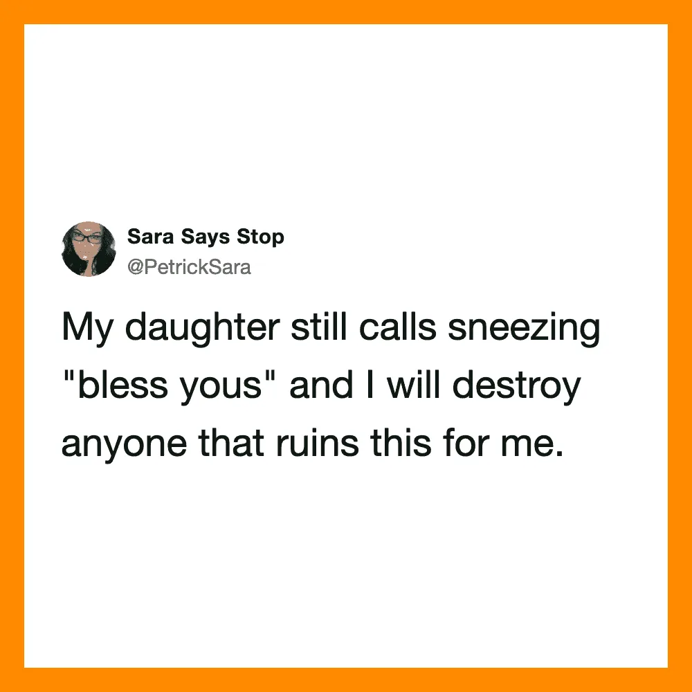 Parent's humorous post about daughter calling sneezing 'bless you' and threatening destruction.
