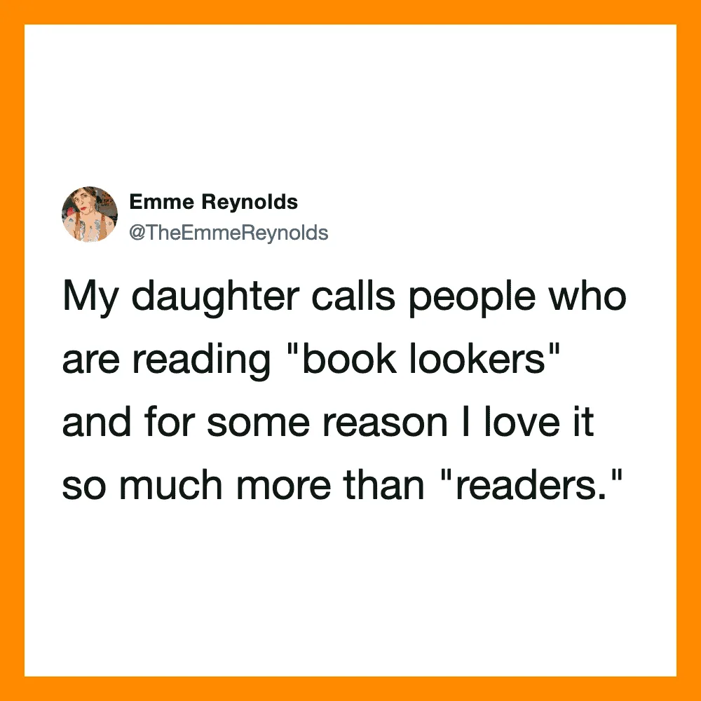 Emme Reynolds' tweet about her daughter calling readers 'book lookers' instead of readers.