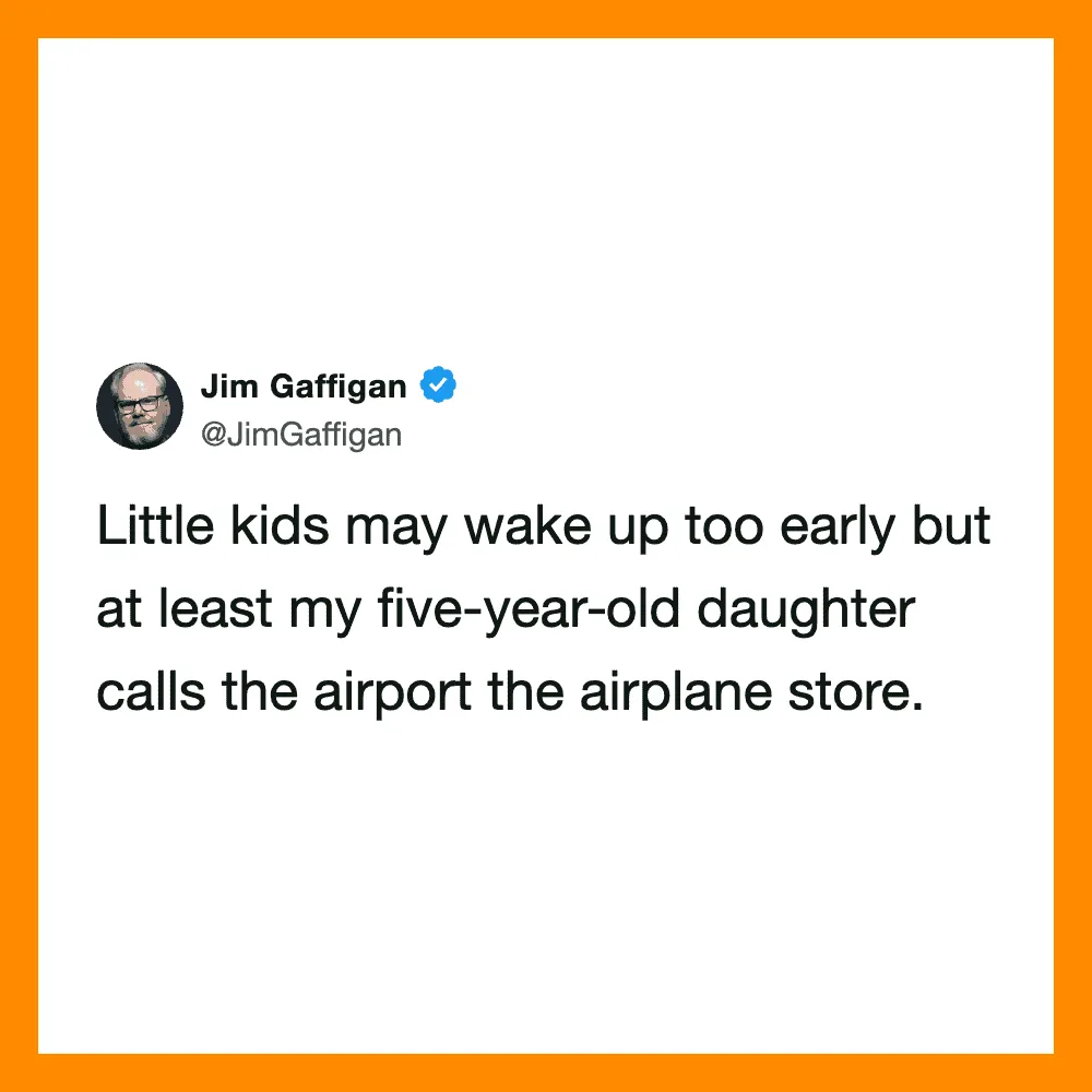 Jim Gaffigan tweet about kids calling the airport the airplane store.