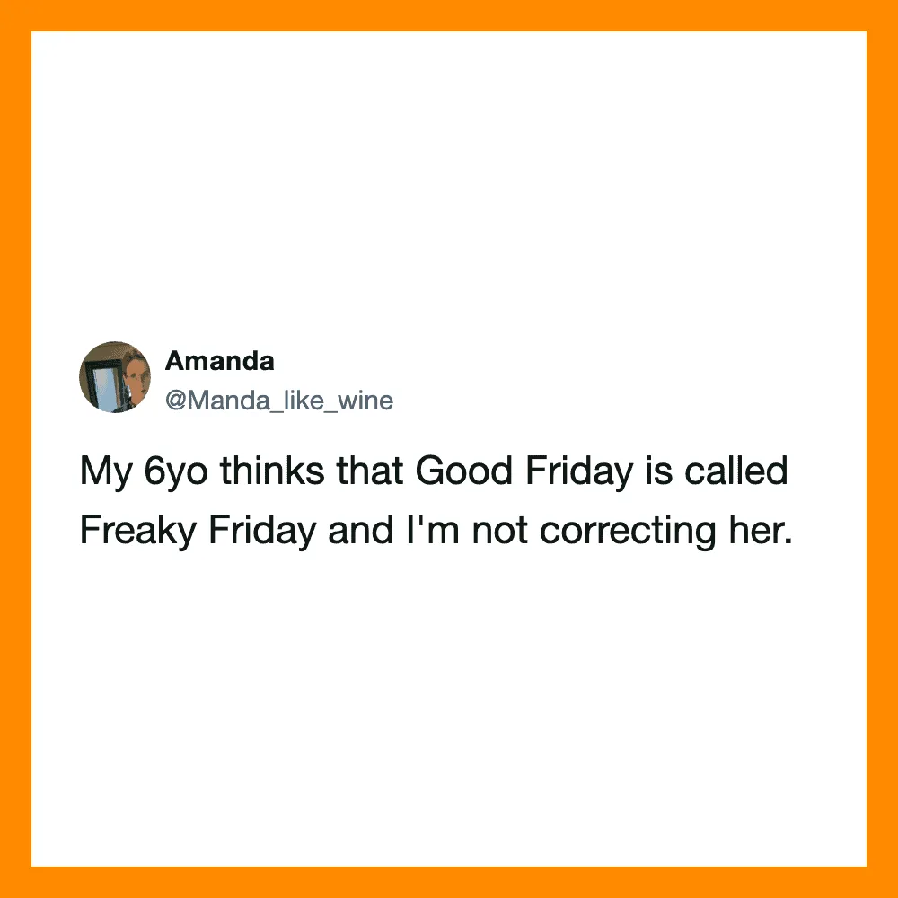 Tweet by Amanda about her 6-year-old calling Good Friday Freaky Friday.