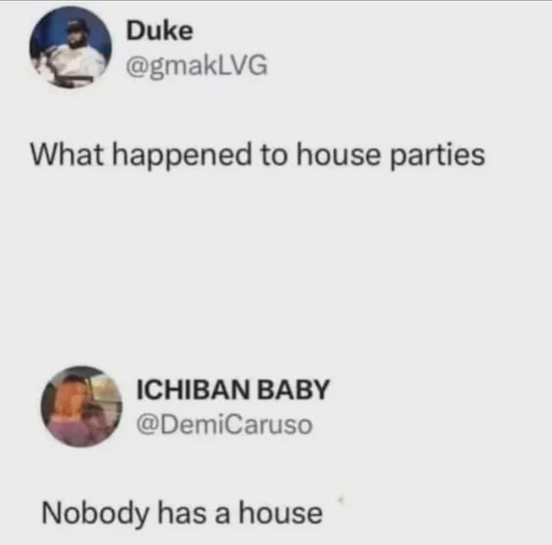 Twitter exchange about house parties and nobody having a house.