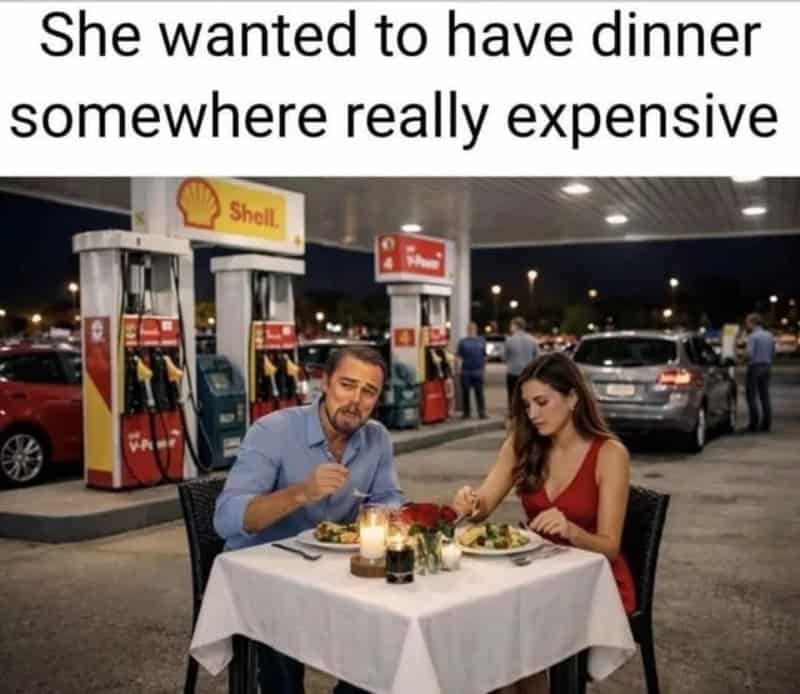 Couple dining at a gas station with the caption 'She wanted to have dinner somewhere really expense'.