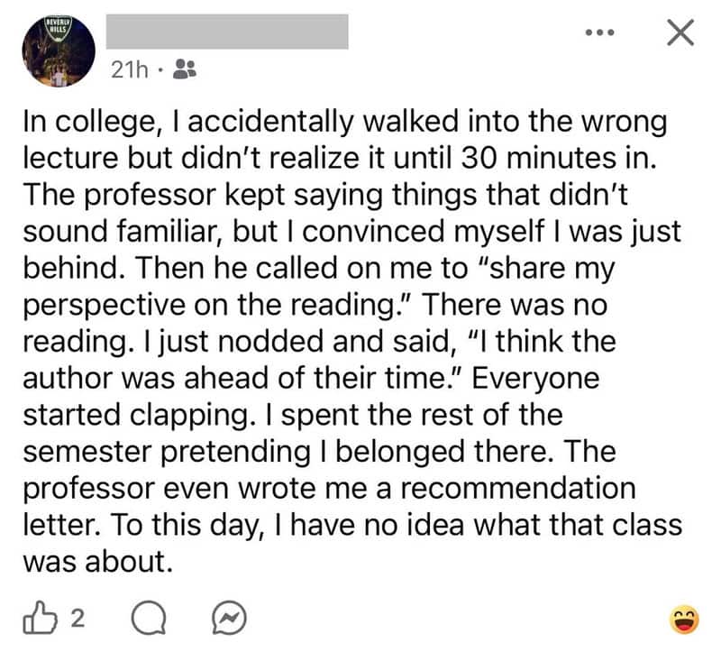 A college student accidentally walks into the wrong lecture and pretends to be ahead of the class.