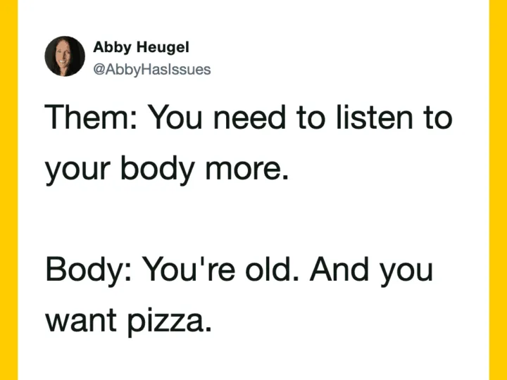 Twitter post by Abby Heugel about listening to your body and wanting pizza.
