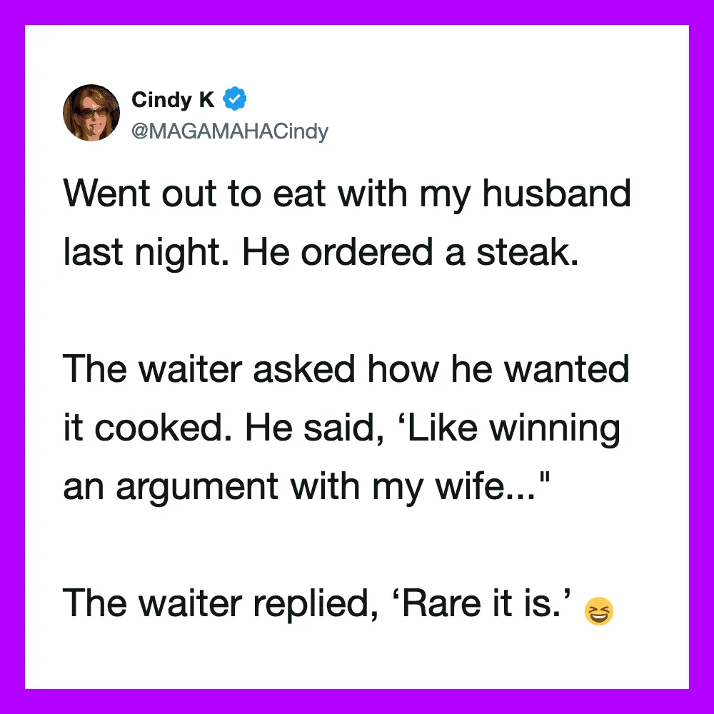 A tweet about a husband ordering a steak and a waiter comparing it to winning an argument.