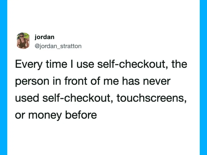 Tweet by jordan about self-checkout experiences.