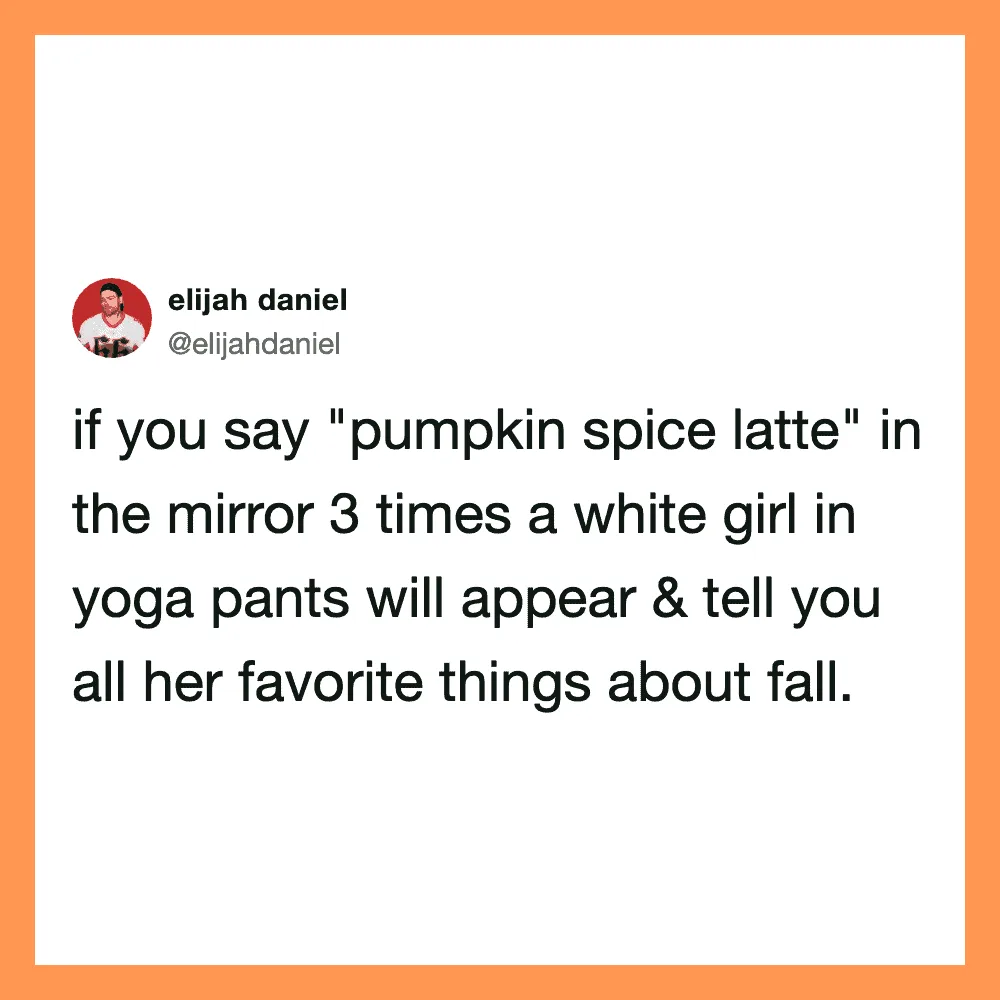 Elijah Daniel tweet about saying 'pumpkin spice latte' three times in mirror.