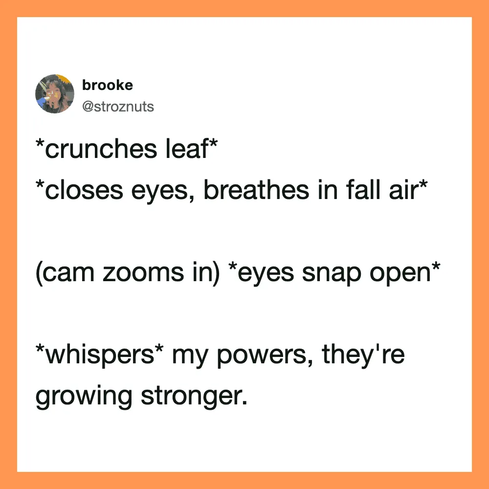 A tweet about fall with a leaf crunching, eyes closing, and whispering powers.