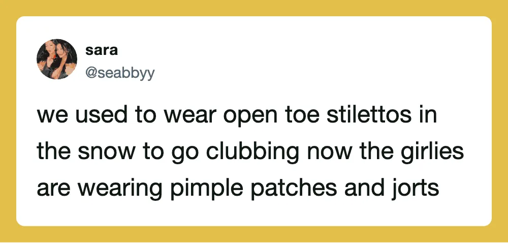 A tweet about wearing open toe stilettos in the snow and girls wearing pimple patches and jorts.