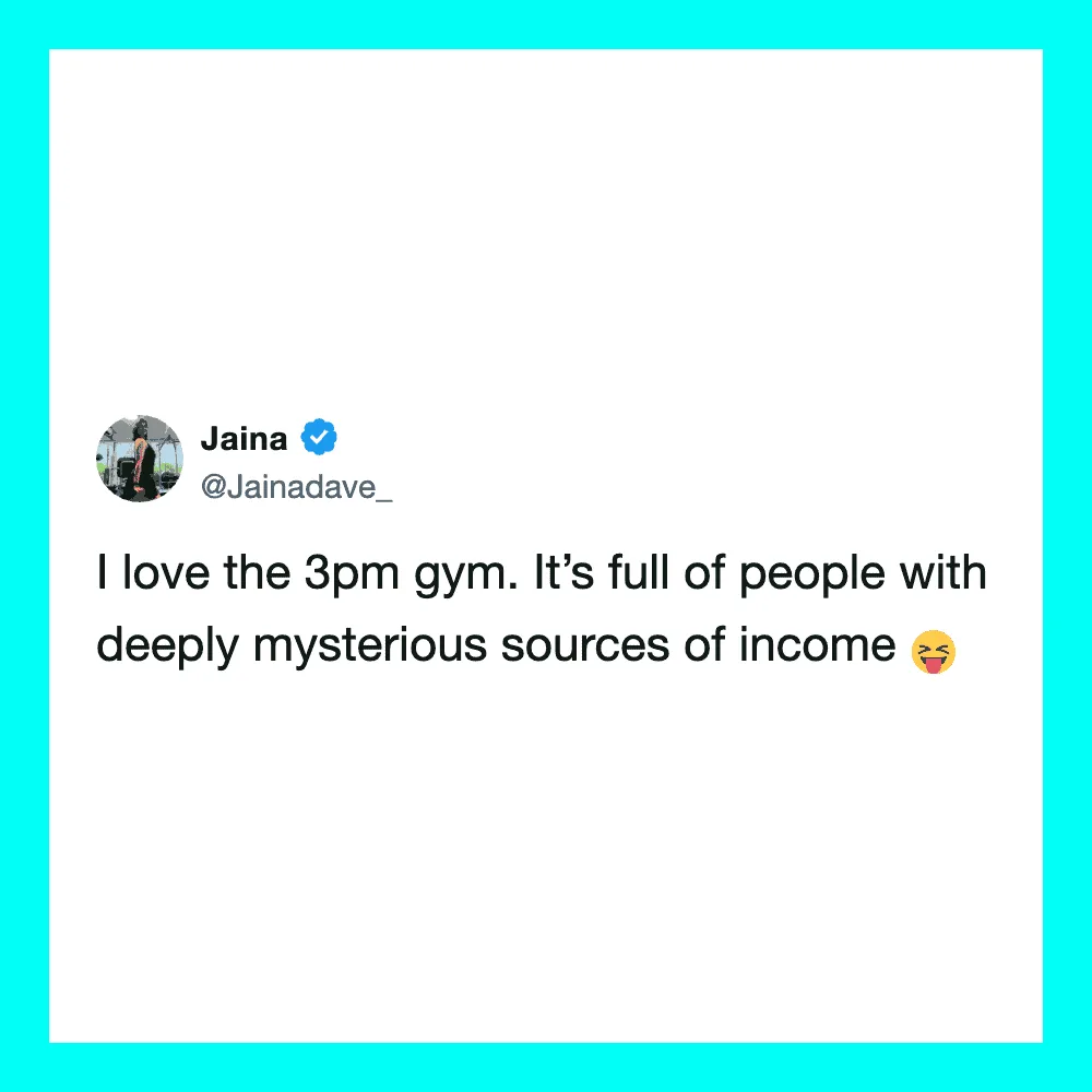 Jaina's tweet about loving the 3pm gym with a playful emoji.