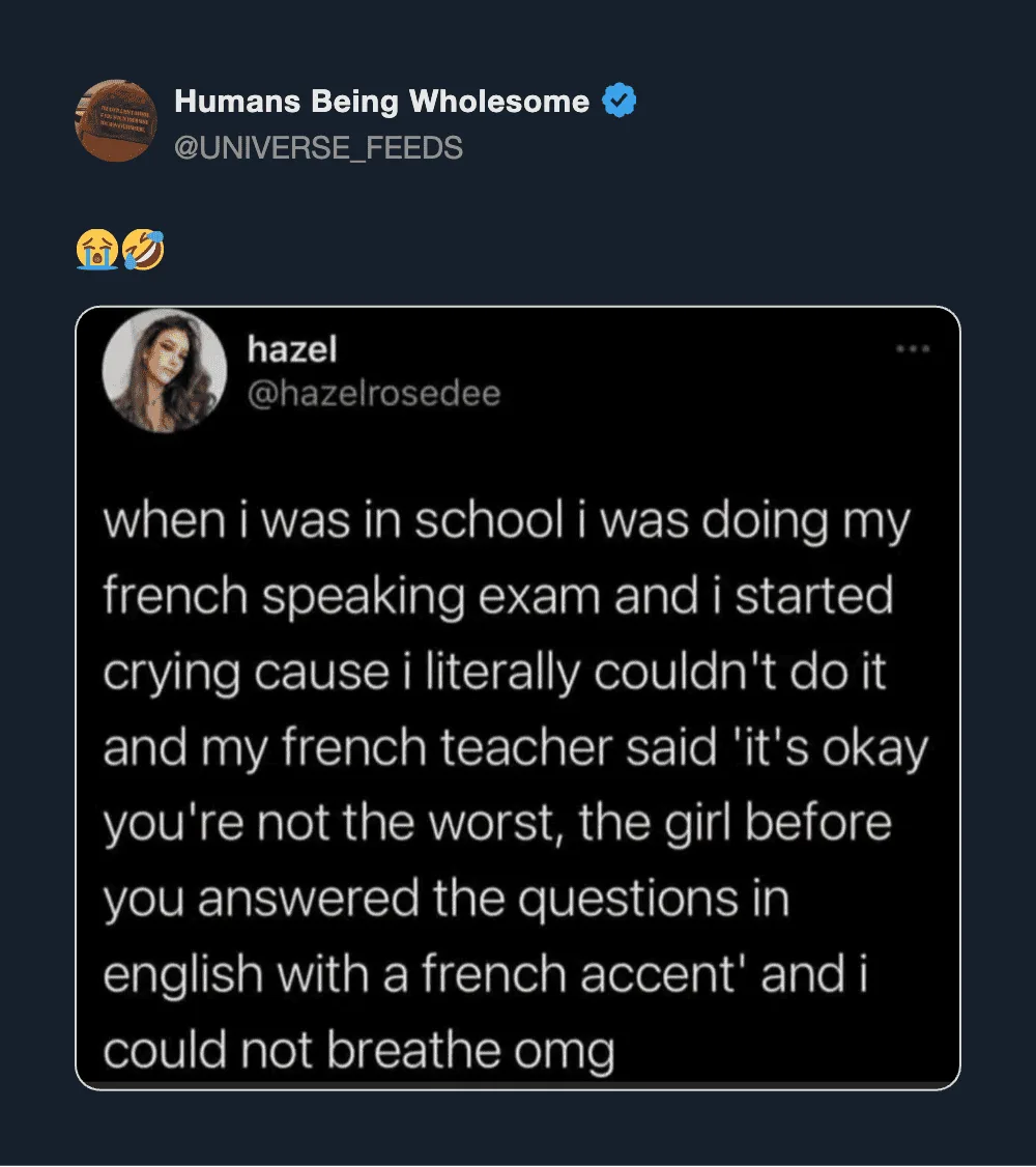 Humans Being Wholesome post with a tweet about crying during a French exam.