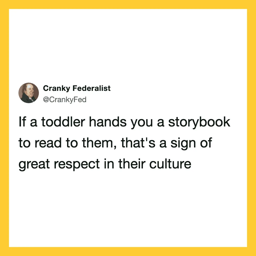 If a toddler hands you a storybook to read, it's a sign of respect in their culture.