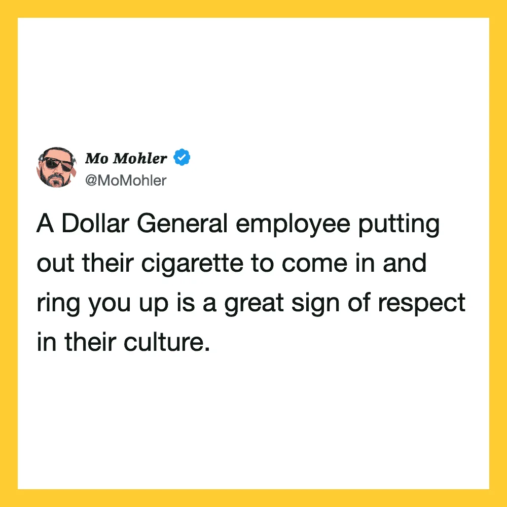 A tweet by Mo Mohler about a Dollar General employee showing respect by putting out their cigarette.