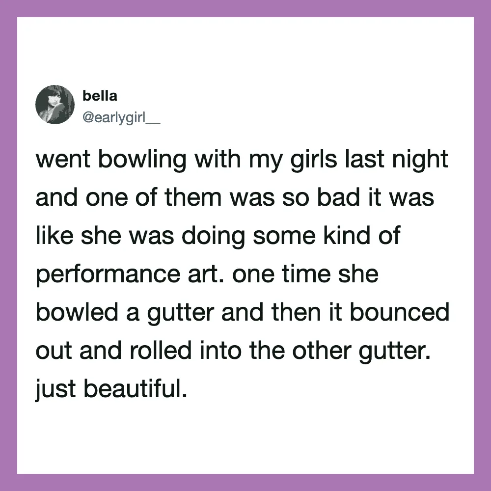 A tweet from bella about bowling with her girls, describing a performance art moment.