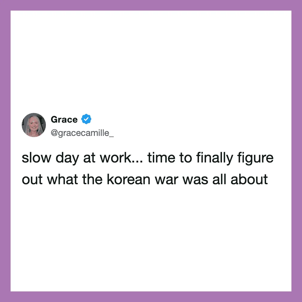 Twitter post by Grace about work and the Korean war.