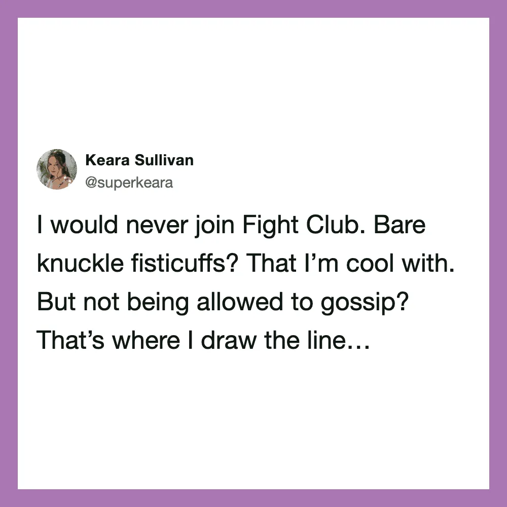Keara Sullivan's tweet about Fight Club and gossip.