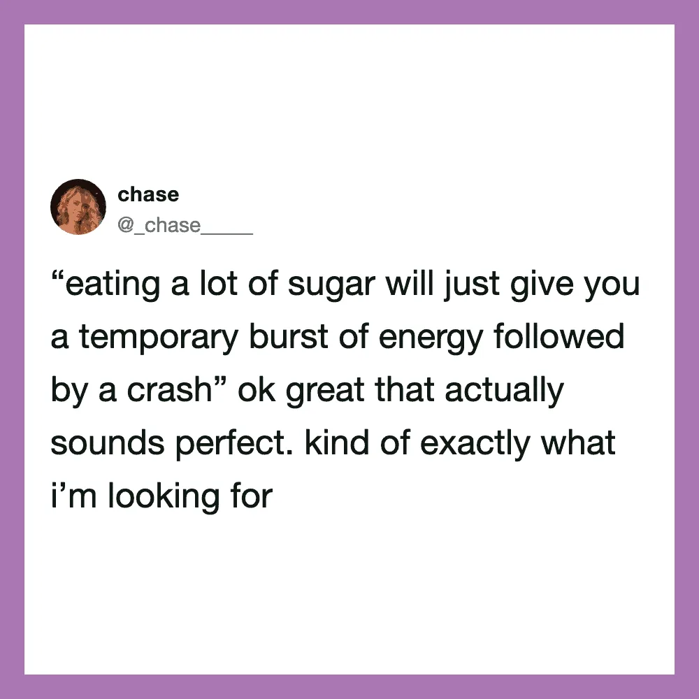 Tweet by chase about sugar and energy crash.