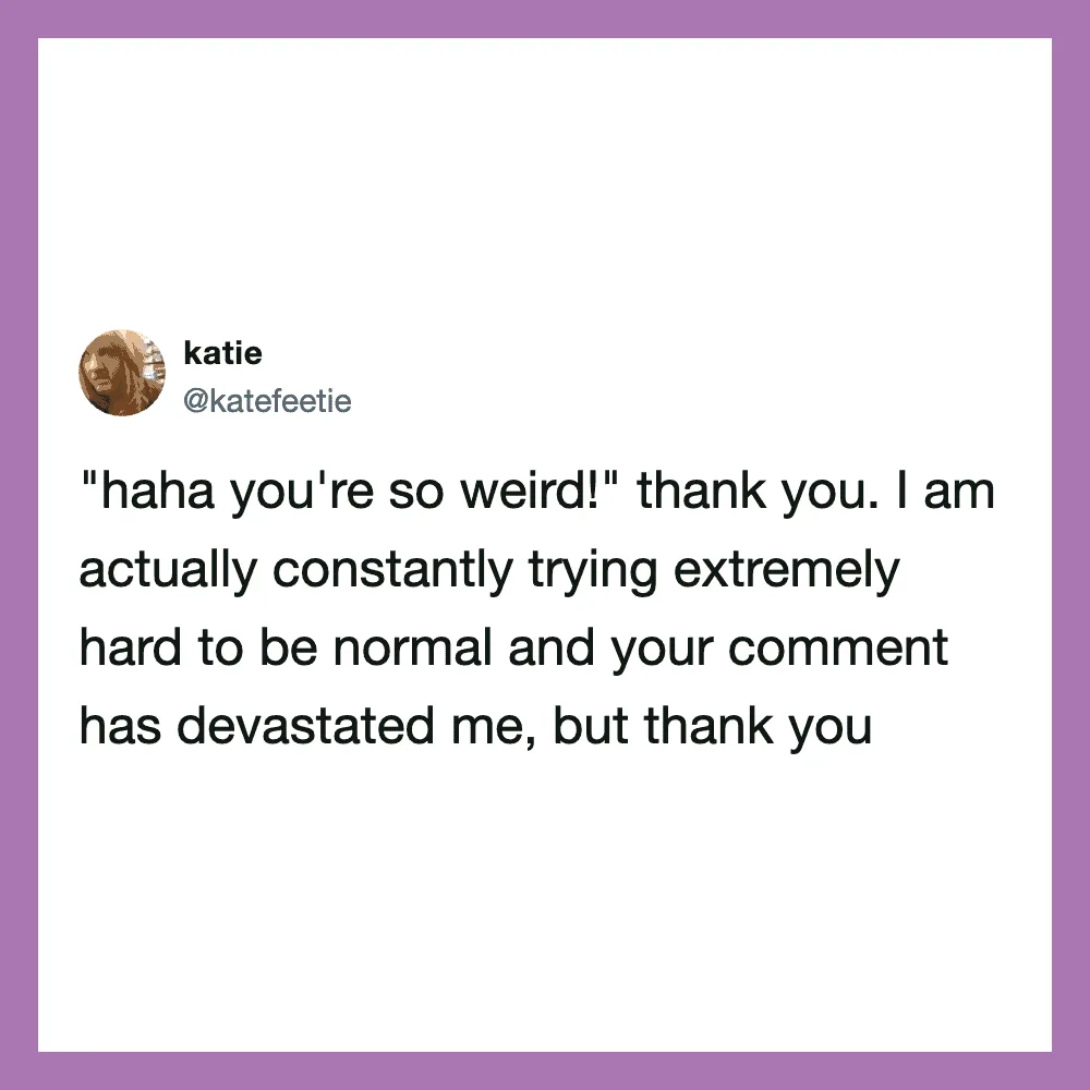 Screenshot of a tweet by katie saying she's trying to be normal but comments upset her.