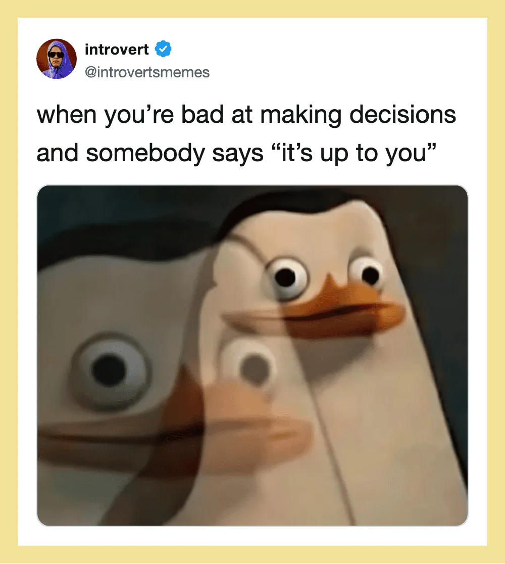 Funny meme with distorted penguin face and text about bad decision-making.