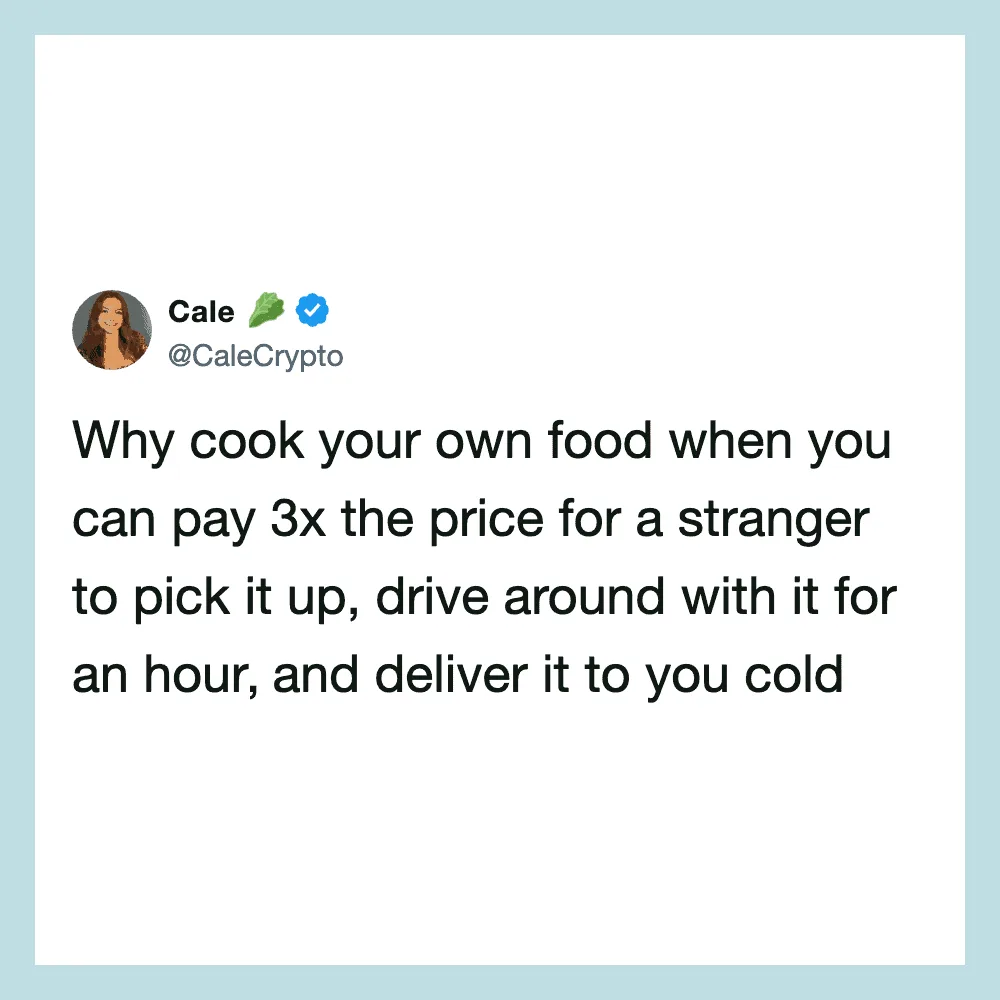 Cale Crypto tweet about paying 3x for food and delivery.
