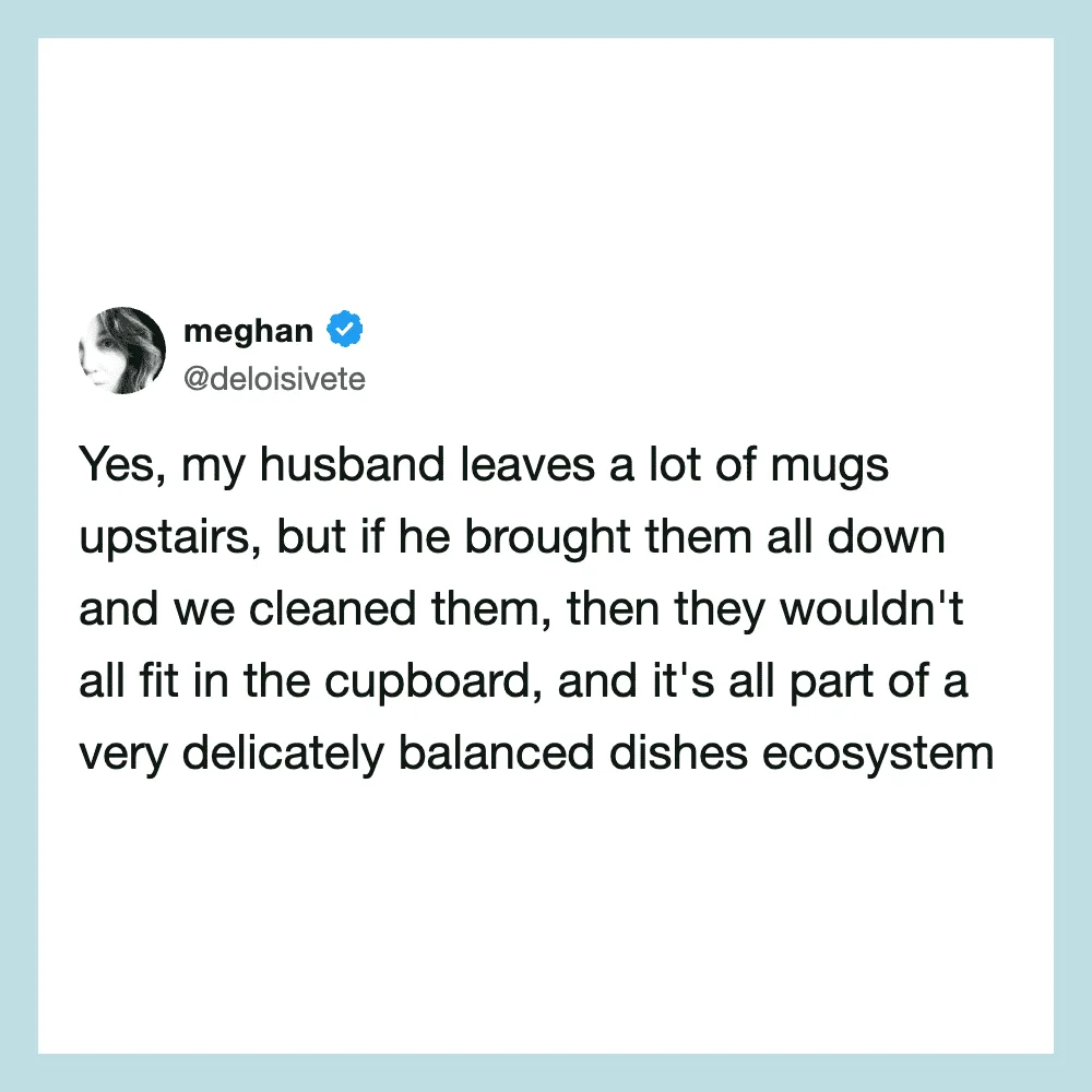 Meghan's tweet about her husband's mug collection and balancing dishes.