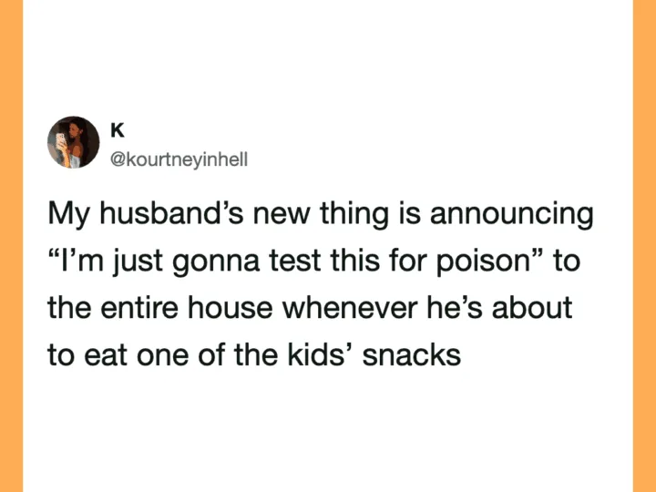 Tweet about husband's new way of testing snacks for poison.