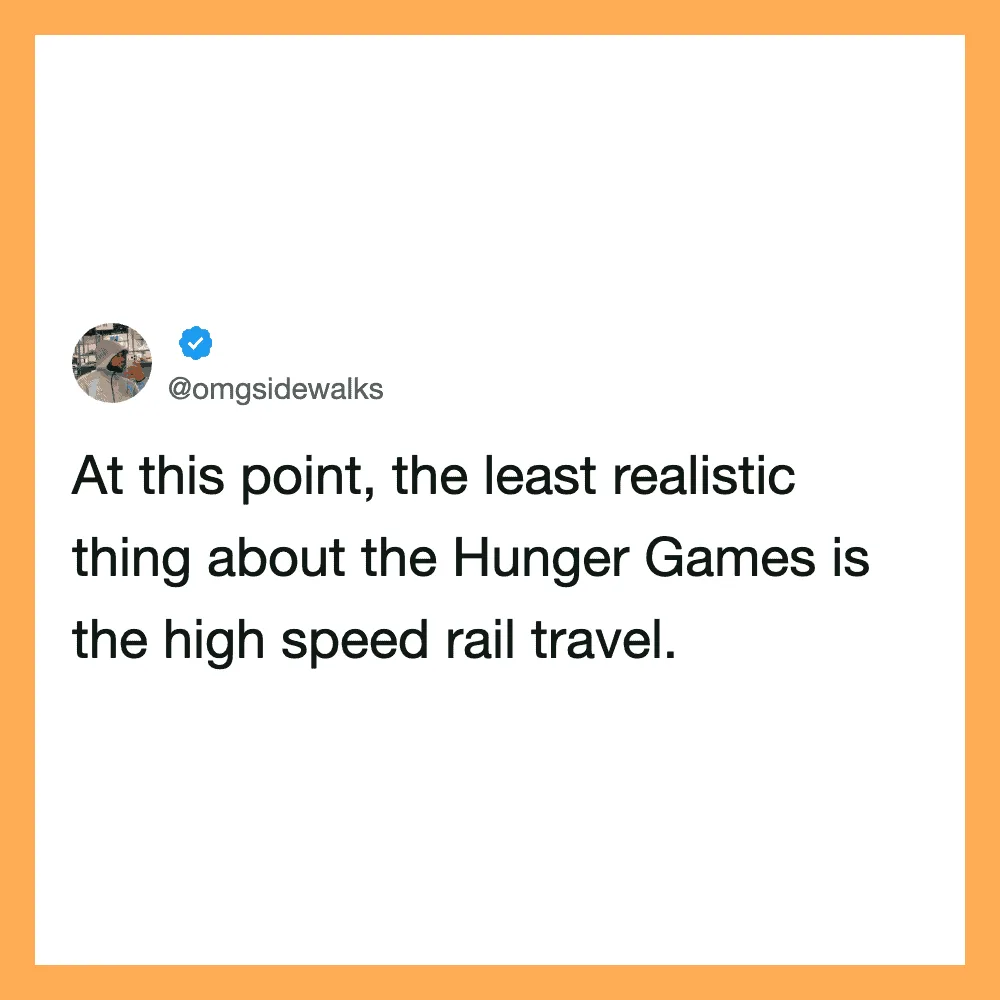 Tweet from @omgsidewalks about Hunger Games and high speed rail travel.