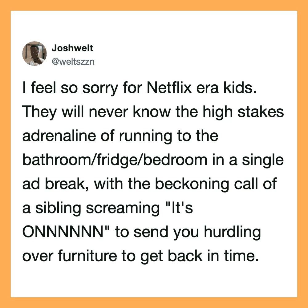 Twitter post by Joshwelt about Netflix era kids and high stakes adrenaline.