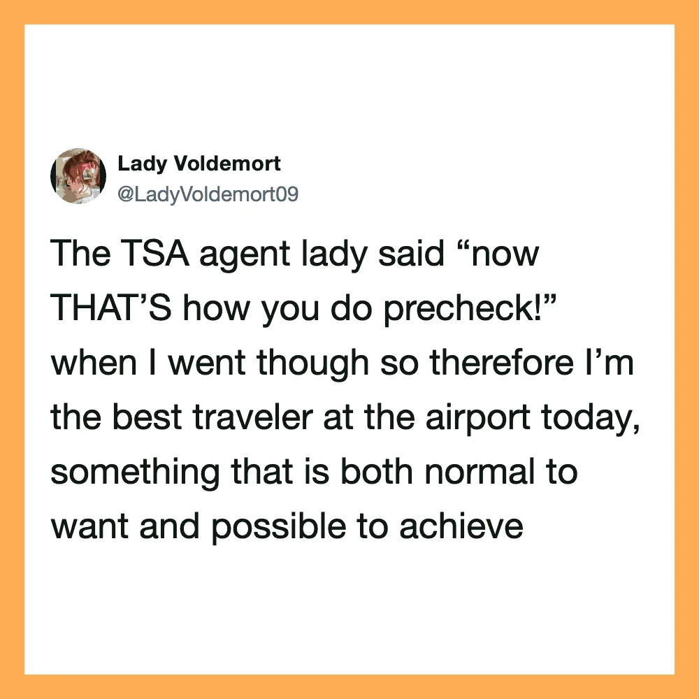 Lady Voldemort's tweet about TSA agent and precheck at airport.