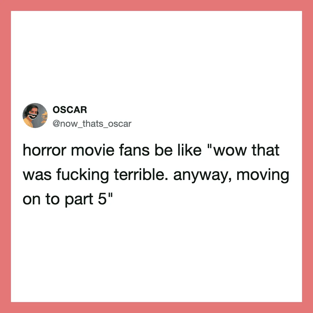 Twitter post by OSCAR about horror movie fans' reactions to part 5.