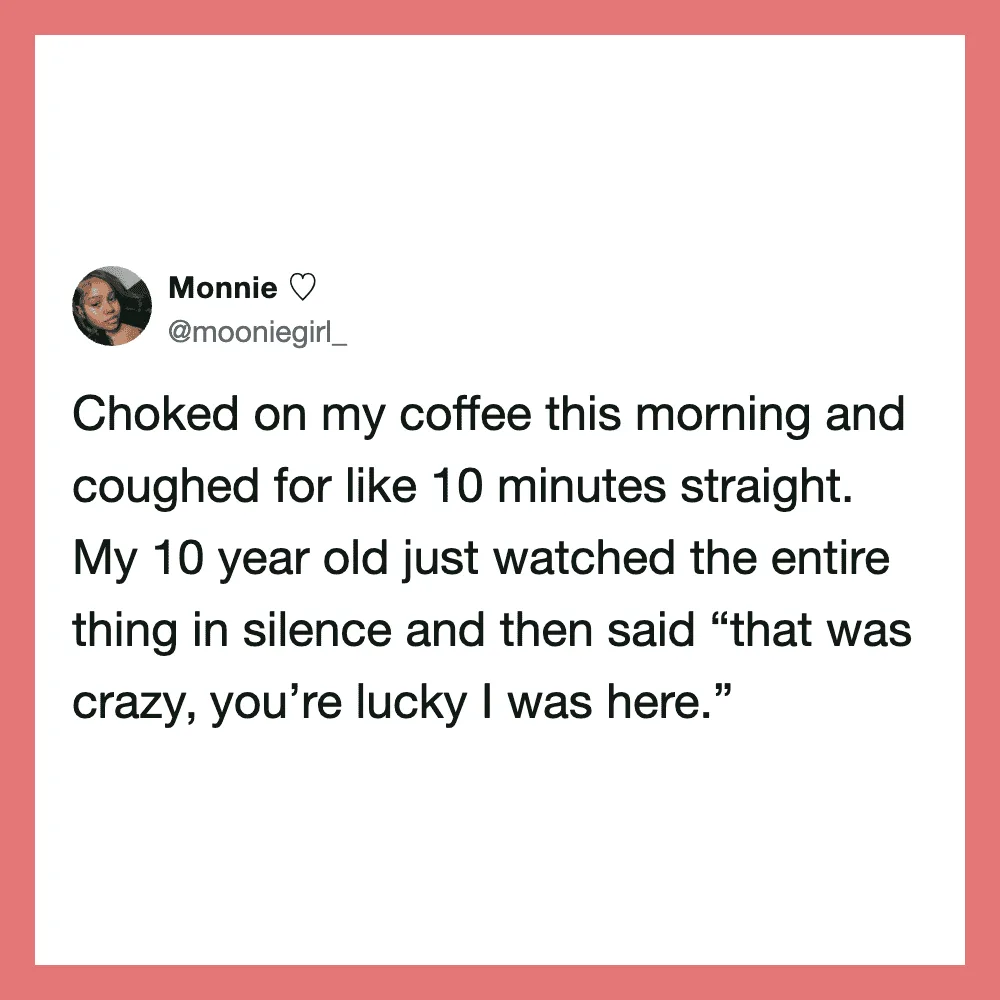 Monnie's tweet about choking on coffee and her 10-year-old's reaction.