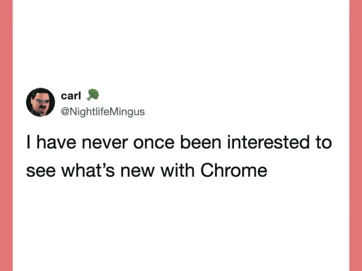 Tweet from @NightlifeMingus about Chrome updates.