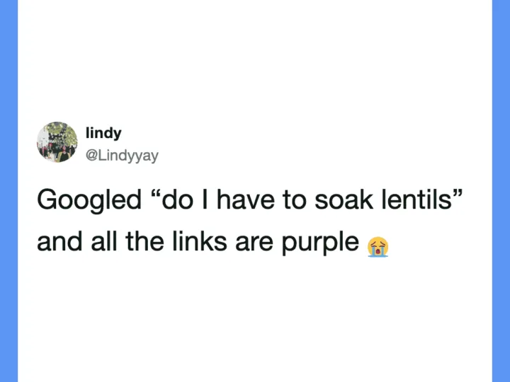 Twitter post about googling 'do I have to soak lentils' with links being purple.