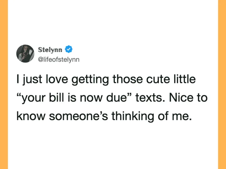 Tweet by Stelynn about loving cute 'your bill is now due' texts.