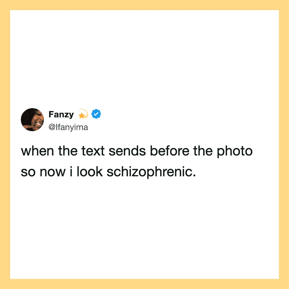 Tweet by @lfanyima about text sending before the photo making her look schizophrenic.
