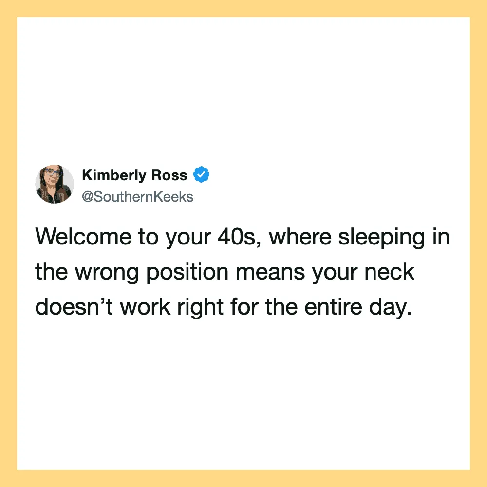 Kimberly Ross tweet about sleeping in wrong position in 40s.
