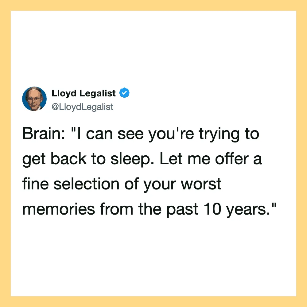 Lloyd Legalist tweet about brain trying to get back to sleep.