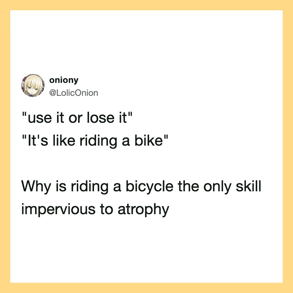 Twitter post by oniony about riding a bicycle and skill atrophy.