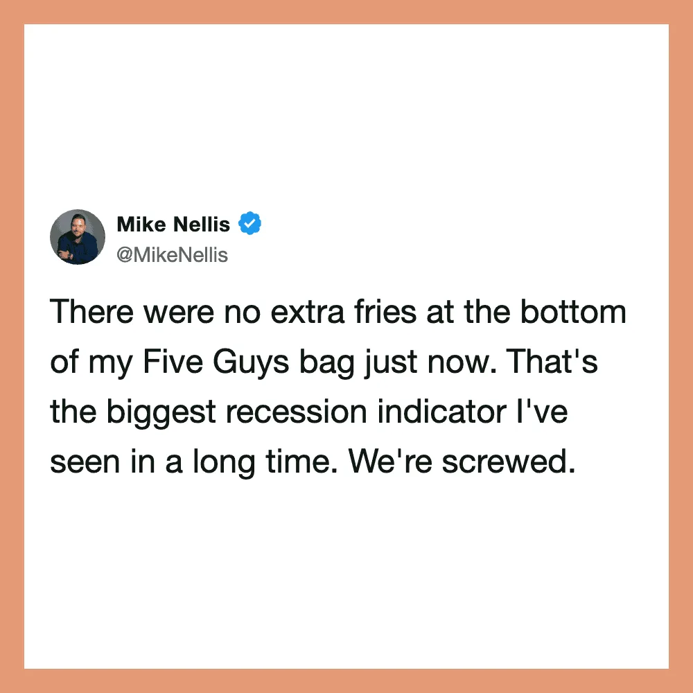 Mike Nellis tweet about no extra fries at Five Guys, indicating a recession.