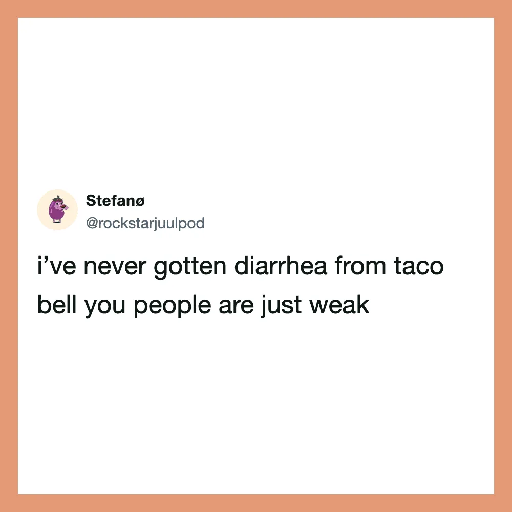 Tweet by Stefano about diarrhea from Taco Bell and people being weak.
