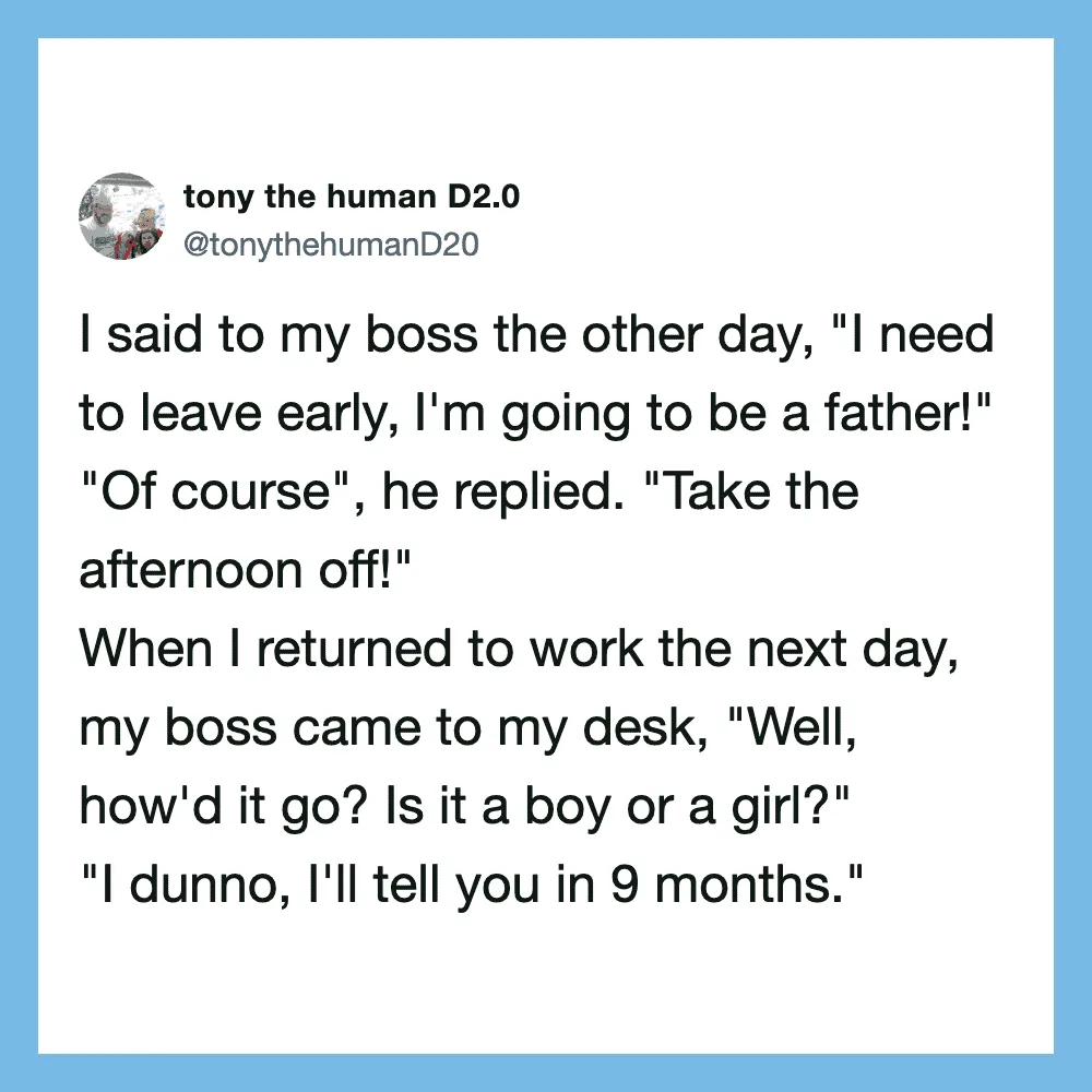 A tweet about leaving work early to be a father and the boss asking if it's a boy or girl.