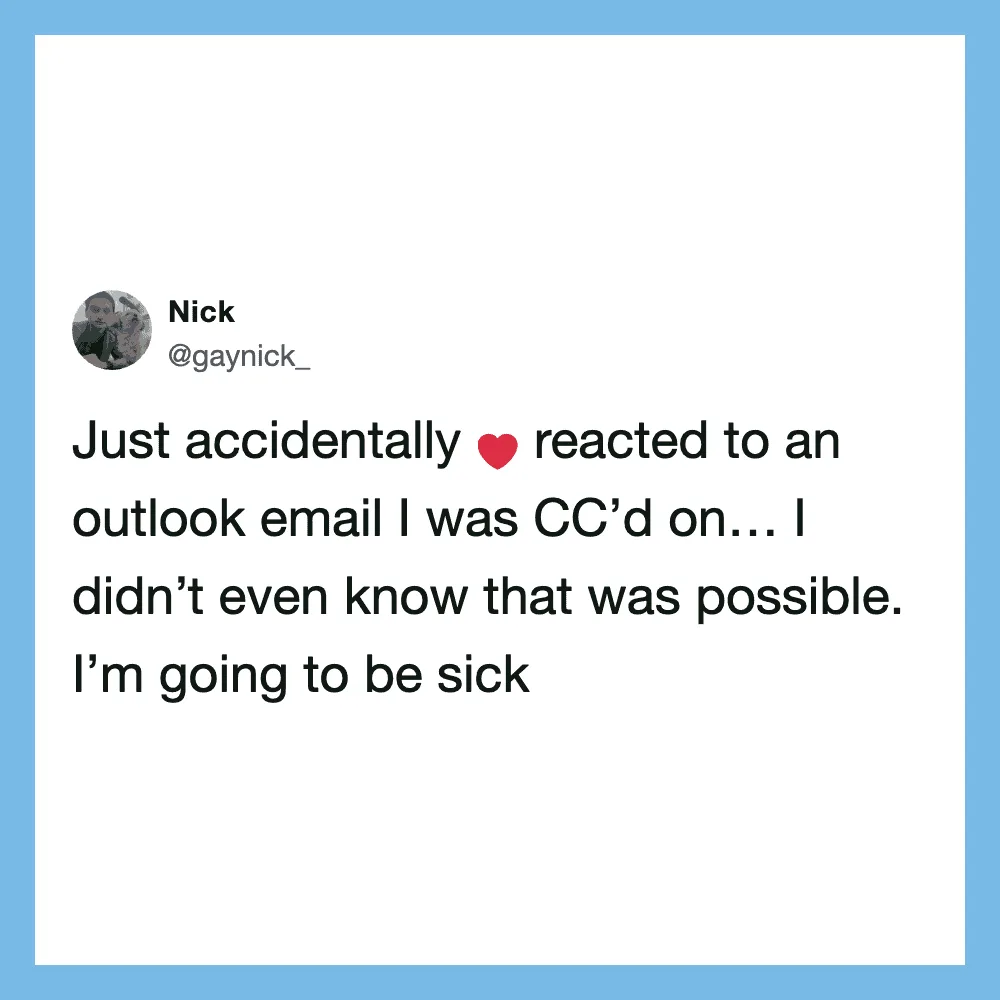 Nick reacted to an email with a heart emoji, surprised he CC'd on it.