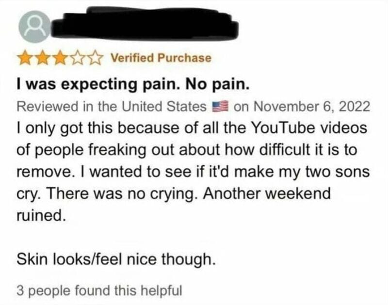 Customer review about pain relief, skin looks nice, no crying, no pain.