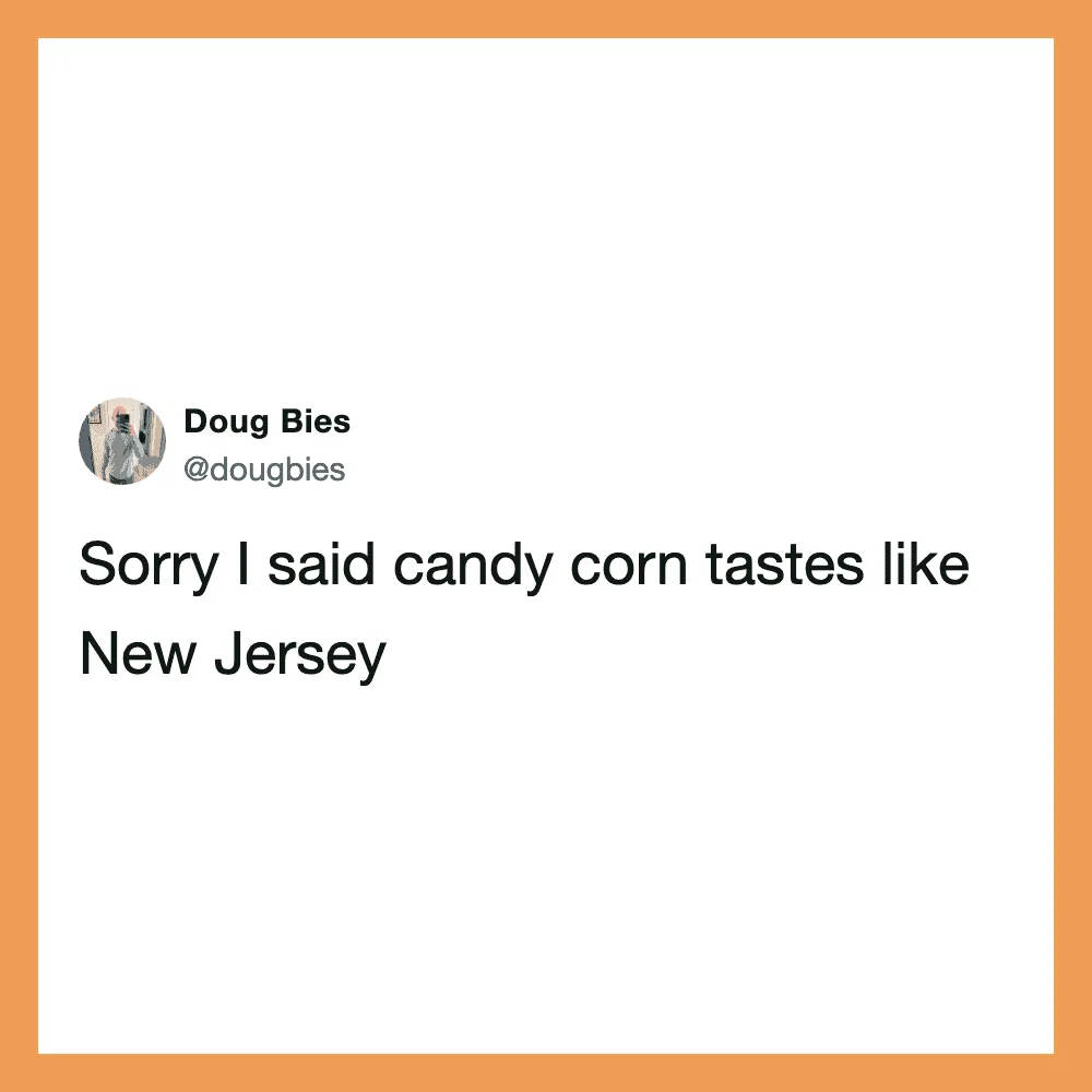 Tweet by Doug Bies saying candy corn tastes like New Jersey.