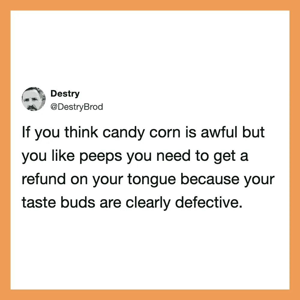 Tweet by Destry about candy corn and taste buds.