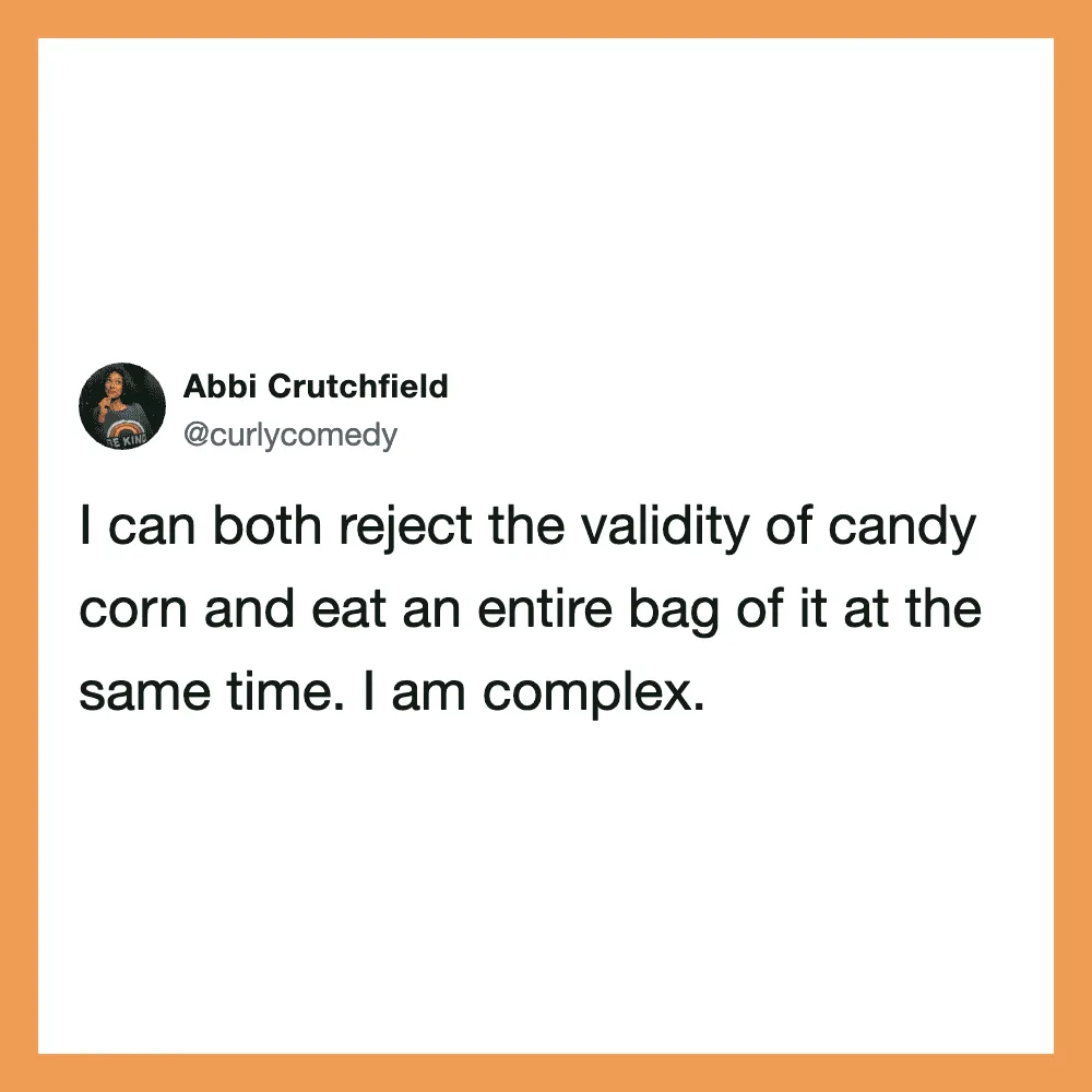 Tweet by Abbi Crutchfield about rejecting candy corn's validity and eating a whole bag.