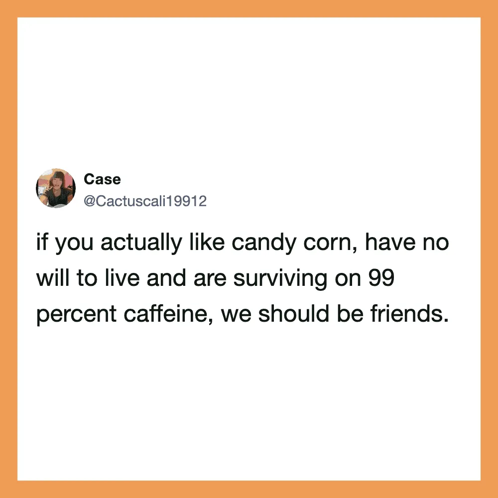Tweet by Case about candy corn and caffeine survival.