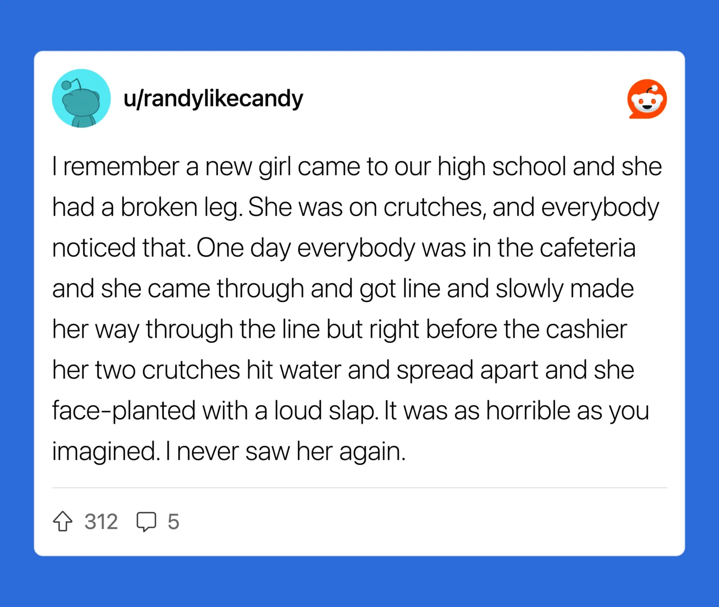 A Reddit post about a girl with a broken leg on crutches in high school.