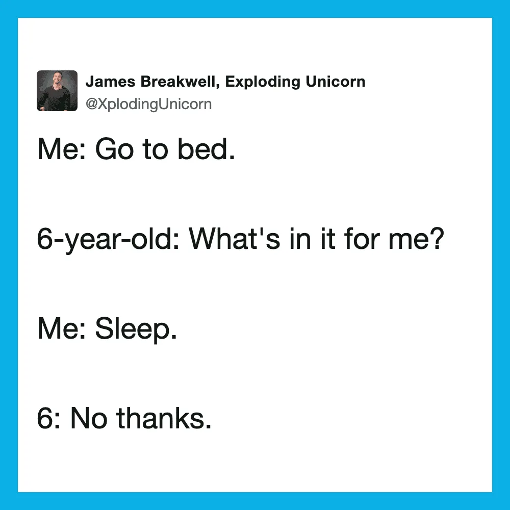 Twitter post about bedtime and a 6-year-old asking what's in it for me.
